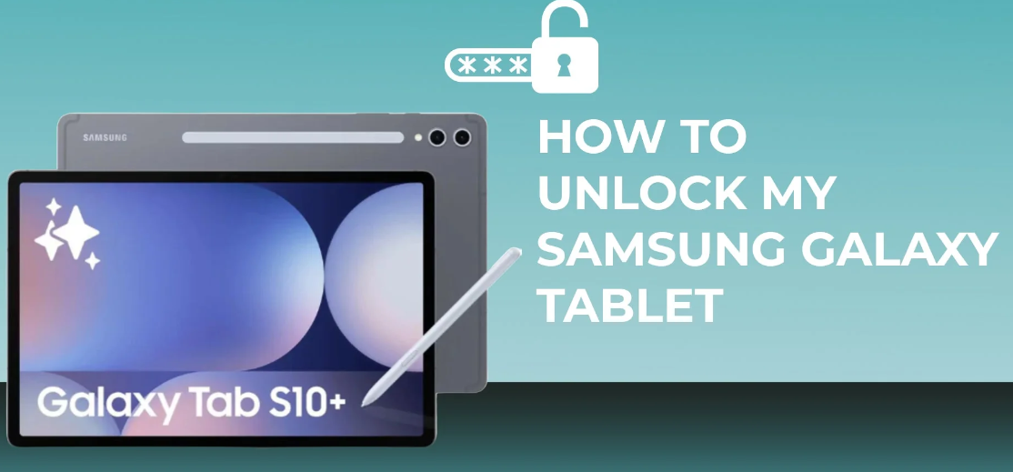 Unlocking a Samsung Tablet After Forgotten Password